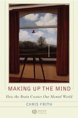 Making Up the Mind 1405160225 Book Cover