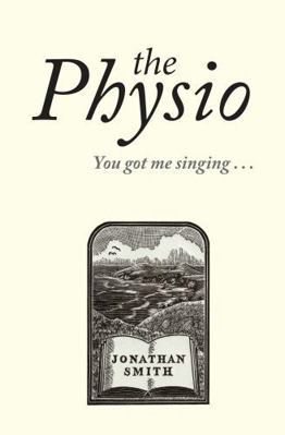 Galileo Publishers The Physio You Got Me Singin... 1915530555 Book Cover