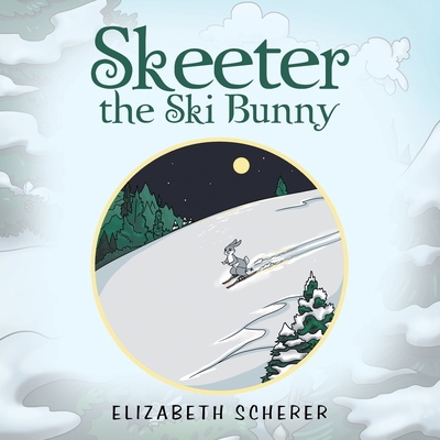 Skeeter, the Ski Bunny            Book Cover
