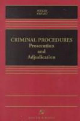 Criminal Procedures: Prosecution and Adjudication 073550329X Book Cover
