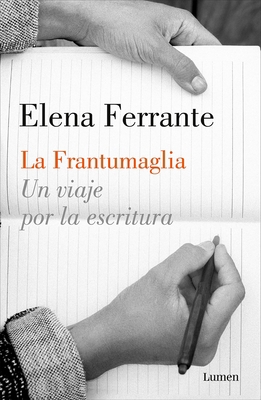 La Frantumaglia: Un Viaje Por La Escritura / Fr... [Spanish] 8426404413 Book Cover