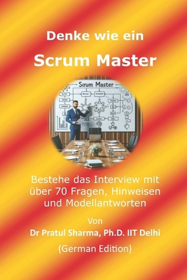 Denke wie ein Scrum Master: German Edition [German] B0FN9BVP1B Book Cover