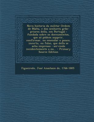Nova historia da militar Ordem de Malta, e dos ... [Portuguese] 1293049417 Book Cover
