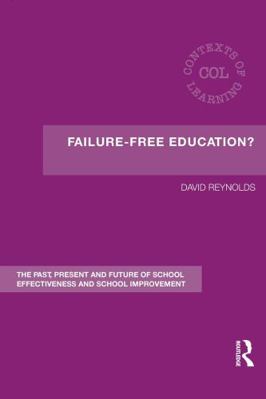 Failure-Free Education?: The Past, Present and ... 0415367832 Book Cover