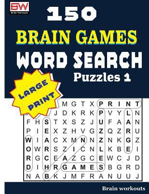150 Brain Games - WORD SEARCH Puzzles 1 [Large Print] 1976225612 Book Cover