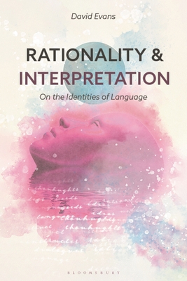 Rationality and Interpretation: On the Identiti... 1350195588 Book Cover