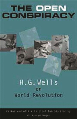 The Open Conspiracy: H.G. Wells on World Revolu... 0275975398 Book Cover