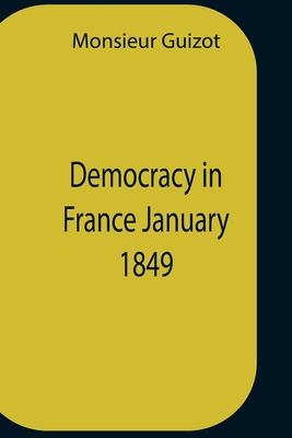 Democracy In France January 1849 9354758991 Book Cover