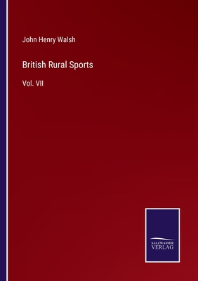 British Rural Sports: Vol. VII 3752530561 Book Cover