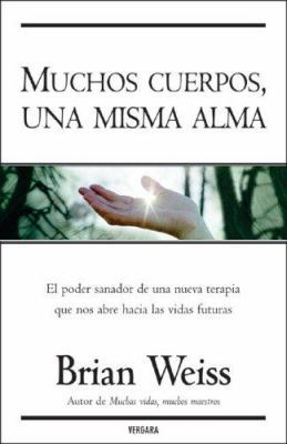 Muchos Cuerpos, Una Misma Alma: El Poder Sanado... [Spanish] 8466620990 Book Cover