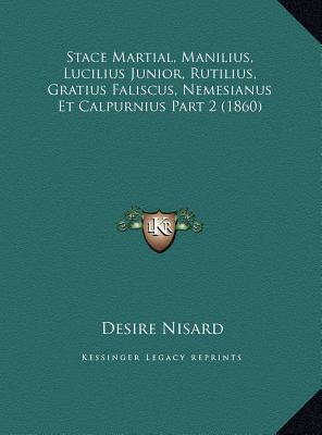 Stace Martial, Manilius, Lucilius Junior, Rutil... [French] 1169696864 Book Cover