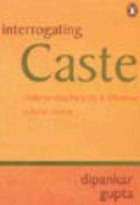 Interrogating Caste: Understanding hierarchy & ... 0140297065 Book Cover