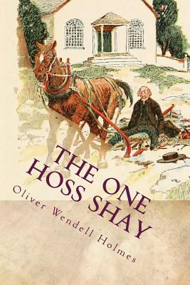 The One Hoss Shay: Illustrated 1542397332 Book Cover