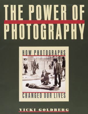 The Power of Photography: How Photographs Chang... 0613637445 Book Cover
