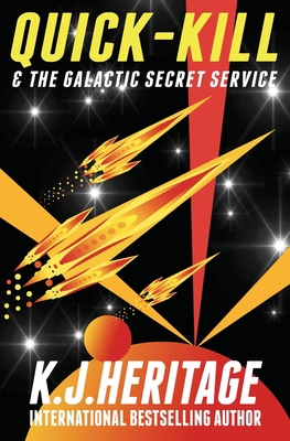 Quick-Kill & The Galactic Secret Service 1915927064 Book Cover