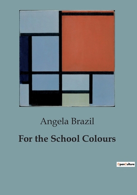 For the School Colours B0CGGMZFQP Book Cover
