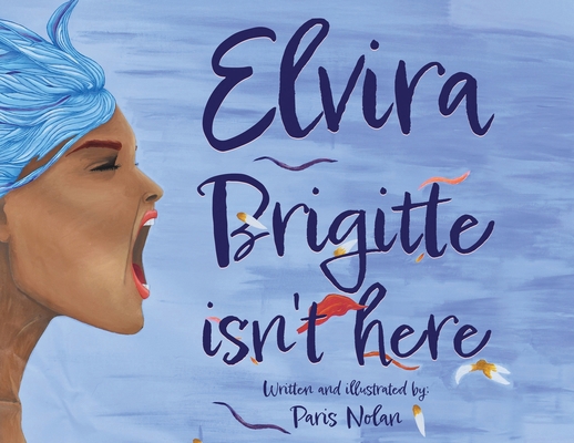 Elvira Brigitte Isn't Here B0GRWYDC7W Book Cover