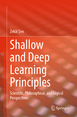 Shallow and Deep Learning Principles: Scientifi... 3031295544 Book Cover
