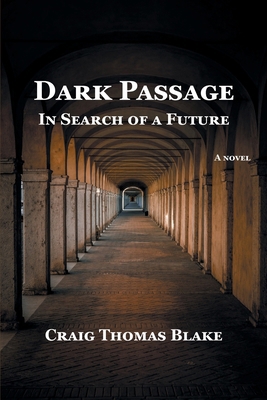 Dark Passage: In Search of a Future 163683082X Book Cover
