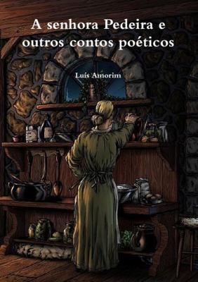 A senhora Pedeira e outros contos poéticos [Portuguese] 0359125735 Book Cover