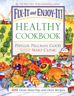 Fix-It and Enjoy-It Healthy Cookbook: 400 Great... 1561486418 Book Cover