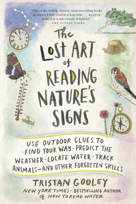 The Lost Art of Reading Nature's Signs: Use Out... 1615192417 Book Cover
