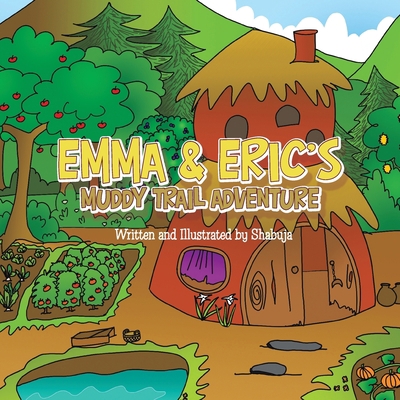 Emma & Eric's Muddy Trail Adventure 1543766749 Book Cover