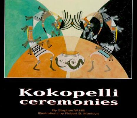 Kokopelli Ceremonies 1885772068 Book Cover