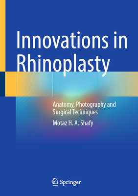 Innovations in Rhinoplasty: Anatomy, Photograph... 3030945723 Book Cover