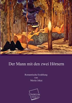 Der Mann Mit Den Zwei Hornern [German] 3845700602 Book Cover