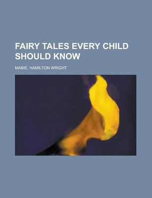 Fairy Tales Every Child Should Know 1153605880 Book Cover