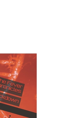 The Fever Chronicles: Lockdown 1686875800 Book Cover