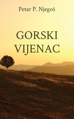 Gorski vijenac [Serbian] 1915204267 Book Cover