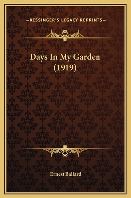 Days In My Garden (1919) 1169290302 Book Cover