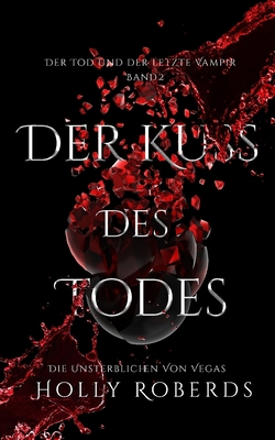Der Kuss des Todes: der Tod und der Letzte Vampir [German] 1960961187 Book Cover