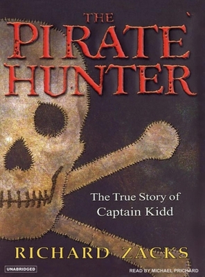 The Pirate Hunter: The True Story of Captain Ki... 1400100887 Book Cover