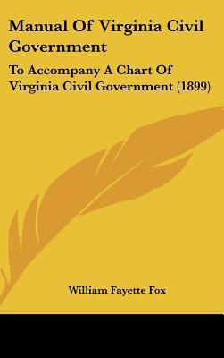 Manual of Virginia Civil Government: To Accompa... 1161804153 Book Cover