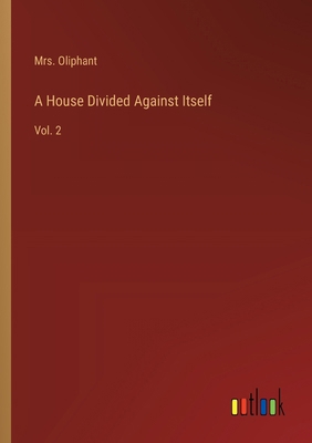 A House Divided Against Itself: Vol. 2 3368910701 Book Cover