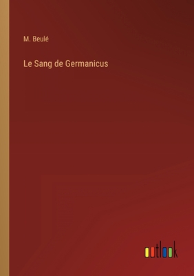 Le Sang de Germanicus [French] 3368207229 Book Cover