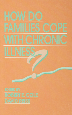 How Do Families Cope With Chronic Illness? 0805811117 Book Cover