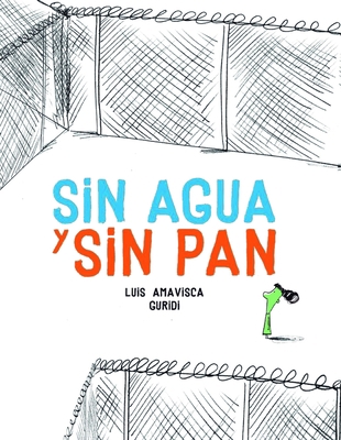 Sin Agua Y Sin Pan [Spanish] 8494633376 Book Cover