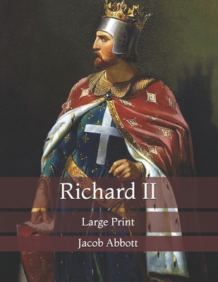 Richard II: Large Print B08ZBRS25H Book Cover