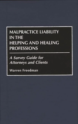 Malpractice Liability in the Helping and Healin... 0899309089 Book Cover