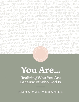 You Are: Realize Who You Are Because of Who God Is 1648707955 Book Cover