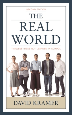 Real World: Timeless Ideas Not Learned in School 1475856024 Book Cover