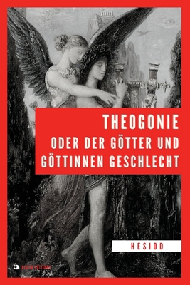 Theogonie oder der Götter und Göttinnen Geschle... [German] [Large Print] 2384550780 Book Cover