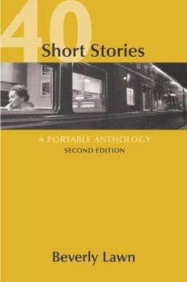 40 Short Stories: A Portable Anthology 031241305X Book Cover
