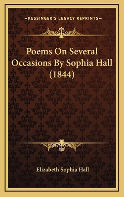 Poems On Several Occasions By Sophia Hall (1844) 116556081X Book Cover