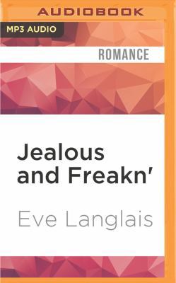 Jealous and Freakn' 1522689052 Book Cover