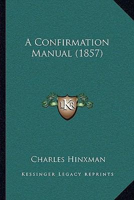 A Confirmation Manual (1857) 1166423670 Book Cover